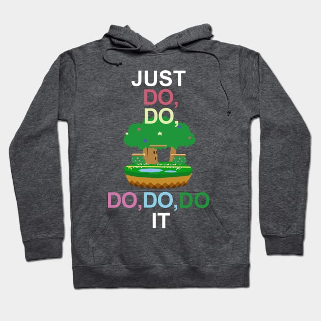 JUST DO DO DO DO DO IT Hoodie by gnat